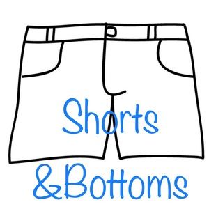 Shorts and Bottoms